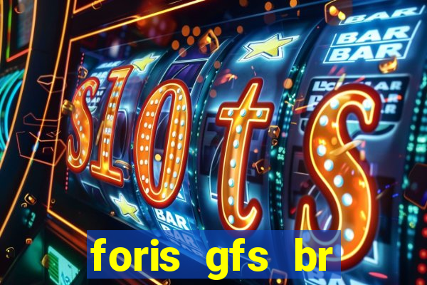 foris gfs br instituicao de pagamento ltda